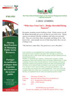 FMI-PEI  The Prince Edward Island chapter of the Financial Management Institute is pleased to present:  CAROL LESBIREL
