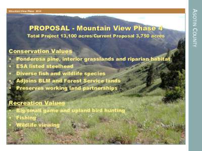 PROPOSAL - Mountain View Phase 4 Total Project 13,100 acres/Current Proposal 3,750 acres Conservation Values • •