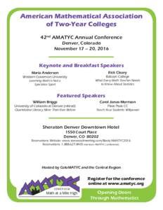 American Mathematical Association of Two-Year Colleges 42nd AMATYC Annual Conference Denver, Colorado November 17 – 20, 2016