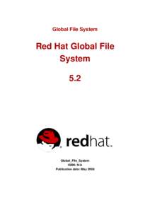 Global File System  Red Hat Global File System 5.2