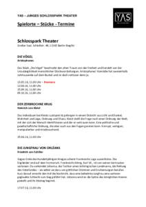YAS – JUNGES SCHLOSSPARK THEATER  Spielorte – Stücke - Termine Schlosspark Theater Großer Saal, Schloßstr. 48, 12165 Berlin-Steglitz