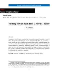 PUTTING POWER BACK INTO GROWTH THEORY  Suggested citation: Blair Fix (2015), ‘Putting Power Back Into Growth Theory’, Review of Capital as Power, Vol. 1, No. 2 , ppPutting Power Back Into Growth Theory1