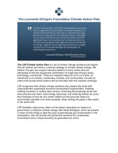 The Leonardo DiCaprio Foundation Climate Action Plan  The LDF Climate Action Plan is a set of climate change solutions and targets that we believe can frame a universal strategy to combat climate change. We believe this 