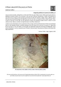 A New Labyrinth Discovery at Petra Andrew Collins Originally published in Caerdroia), p.5 I was in Jordan recently, visiting Petra, on the trail of the true site of Mount Sinai. While exploring the Jebel alMadhb
