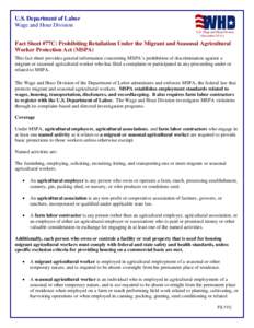 U.S. Department of Labor Wage and Hour Division (December[removed]Fact Sheet #77C: Prohibiting Retaliation Under the Migrant and Seasonal Agricultural Worker Protection Act (MSPA)