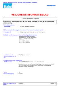 Conform Verordening (EG) nrREACH), Bijlage II - Nederland  VEILIGHEIDSINFORMATIEBLAD CLASSIC HERBOPLUS WEISS  RUBRIEK 1: Identificatie van de stof of het mengsel en van de vennootschap/