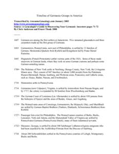 Timeline of Germanic Groups in America Transcribed by AwesomeGenealogy.com January 2003 http://www.awesomegenealogy.com Source: A Genealogist’s Guide to Discovering Your Germanic Ancestors pagesBy Chris Anderson