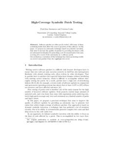 High-Coverage Symbolic Patch Testing Paul Dan Marinescu and Cristian Cadar Department of Computing, Imperial College London London, United Kingdom {p.marinescu, c.cadar}@imperial.ac.uk