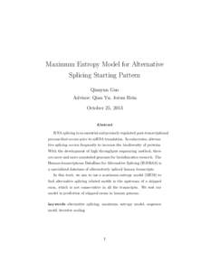 Maximum Entropy Model for Alternative Splicing Starting Pattern Qianyun Guo Advisor: Qian Yu, Jotun Hein October 25, 2013