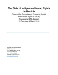 The State of Indigenous Human Rights   in Namibia  Prepared for Committee on Economic, Social,   and Cultural Rights (CESCR)  Prepared for 57th Session  22 February­ 4 March 2016 