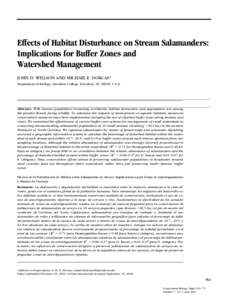 Effects of Habitat Disturbance on Stream Salamanders: Implications for Buffer Zones and Watershed Management JOHN D. WILLSON AND MICHAEL E. DORCAS* Department of Biology, Davidson College, Davidson, NC 28035, U.S.A.