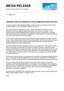 MEDIA RELEASE Contact: Ronan Carroll Ph: [removed]August[removed]Seeking customer feedback on East Gippsland Water services