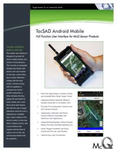 Information Technology Solutions  TacSAD Android Mobile Full Function User Interface for McQ Sensor Products  TacS AD A ND RO ID
