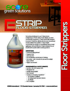 Fast acting and pleasant to use, E-Strip removes multiple layers of finish without harsh alkalies and other conventional components. E-Strip is specifically designed to remove E-Finish, but will also remove most conventi