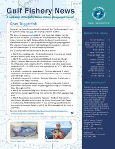 Gulf Fishery News A publication of the Gulf of Mexico Fishery Management Council Gray Triggerfish  August - September 2012