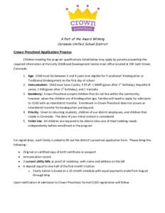 A Part of the Award Winning Coronado Unified School District Crown Preschool Application Process Children meeting the program qualifications listed below may apply by parents presenting the required information at the Ea