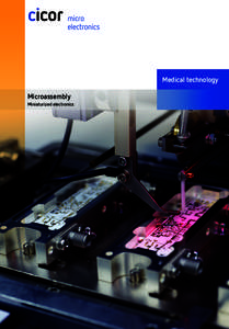 Medical technology Microassembly Miniaturized electronics Developing innovative solutions Microassembly