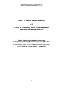 Board of Examiners Rules and Guidelines for the Industrial Ecology Master’s programme, Faculty of Science, Leiden University and Faculty of Technology, Policy and Management,