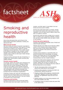 Smoking and reproductive health Most of the information here can be found in the British Medical Association publication ‘smoking and reproductive life’i.