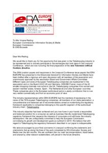 To Mrs Viviane Reding European Commissioner Information Society & Media European Commission B-1049 Brussels  Dear Mrs Reding,