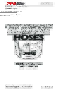 OEM Hose Replacement Pacific Performance Engineering, Inc. www.ppediesel.com OEM Hose ReplacementLB7