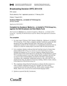 Broadcasting Decision CRTC[removed]PDF version Route reference: Part 1 application posted on 17 February 2014 Ottawa, 7 August[removed]Quebecor Media Inc., on behalf of TVA Group Inc.