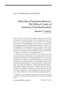 Law, Constitution, and Culture  More than ‘Parchment Barriers’: The Ethical Center of American Constitutionalism Michael P. Federici