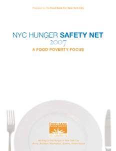 Prepared by the Food Bank For New York City  NYC HUNGER SAFETY NET 2007