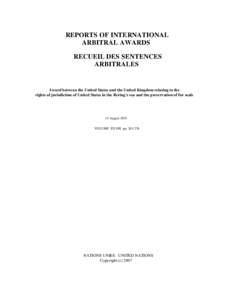 REPORTS OF INTERNATIONAL ARBITRAL AWARDS RECUEIL DES SENTENCES ARBITRALES  Award between the United States and the United Kingdom relating to the