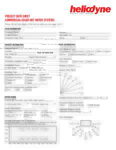 PROJECT DATA SHEET COMMERCIAL SOLAR HOT WATER SYSTEMS Please fill out both pages of this form as best you can (page 1 of 2) YOUR INFORMATION Company Name _____________________________________