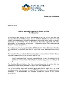 Private and Confidential  March 26, 2014 Letter of Reprimand Pursuant to Section 39 of the Real Estate Act