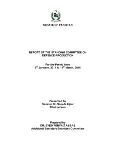 SENATE OF PAKISTAN  REPORT OF THE STANDING COMMITTEE ON DEFENCE PRODUCTION  For the Period from