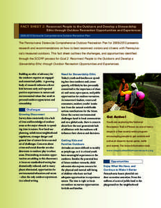 FACT SHEET 2: Reconnect People to the Outdoors and Develop a Stewardship Ethic through Outdoor Recreation Opportunities and Experiences[removed]Statewide Comprehensive Outdoor Recreation Plan The Pennsylvania Statewide