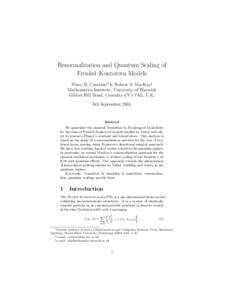 Renormalization and Quantum Scaling of Frenkel–Kontorova Models Nuno R. Catarino∗†& Robert S. MacKay‡, Mathematics Institute, University of Warwick Gibbet Hill Road, Coventry CV4 7AL, U.K. 8th September 2005