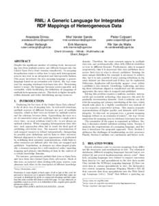 RML: A Generic Language for Integrated RDF Mappings of Heterogeneous Data Anastasia Dimou Miel Vander Sande