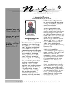 June 2004 Volume 41 Number 2  President’s Message that the members will participate in our surveys, forums and membership meetings, as we ask you how we can