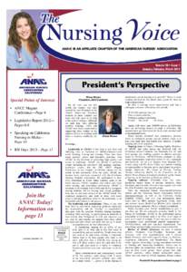 ANA\C is an affiliate chapter of the american nurses’ association  Volume 18 • Issue 1 January, February, MarchPresident’s Perspective