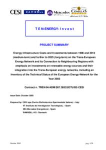 T E N-ENERGY- I n v e s t  PROJECT SUMMARY Energy Infrastructure Costs and Investments between 1996 and[removed]medium-term) and further to[removed]long-term) on the Trans-European Energy Network and its Connection to Neighb