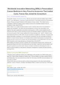 Worldwide Innovative Networking (WIN) in Personalized Cancer Medicine is Very Proud to Announce That Institut Curie, France Has Joined Its Consortium June 01, :00 AM Eastern Daylight Time  VILLEJUIF, France--(BUSI