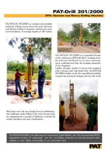 PAT-DrillDTH. Hammer and Rotary Drilling Machine The PAT-Drillis a compact and portable hydraulic drilling rig for Down-the-hole Hammer and Rotary drilling in deposits, sedimentary and