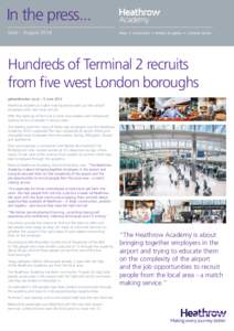 In the press... June – August 2014 Hundreds of Terminal 2 recruits from five west London boroughs getwestlondon.co.uk – 5 June 2014