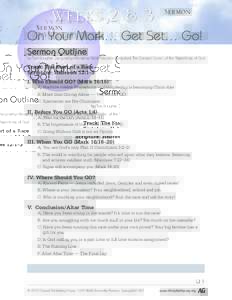weeks 2 & 3  Sermon On Your Mark… Get Set… Go! Sermon Outline