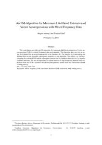 An EM-Algorithm for Maximum Likelihood Estimation of Vector Autoregressions with Mixed Frequency Data J¨urgen Antony∗ and Torben Klarl† February 13, 2016  Abstract