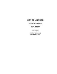 CITY OF LINWOOD ATLANTIC COUNTY NEW JERSEY AUDIT REPORT FOR THE YEAR ENDED DECEMBER 31, 2012