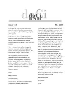 Issue 12.1 In this issue we bring you more information about the next daCi conference and continue our special feature of invited stories from past chairs of daCi. In this issue we have a superb retrospective