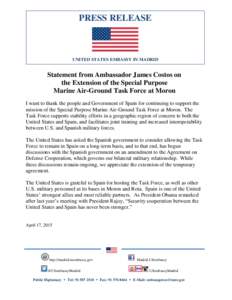 PRESS RELEASE  UNITED STATES EMBASSY IN MADRID Statement from Ambassador James Costos on the Extension of the Special Purpose