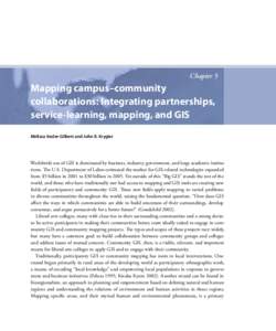 Chapter 5  Mapping campus–community collaborations: Integrating partnerships, service-learning, mapping, and GIS Melissa Kesler-Gilbert and John B. Krygier