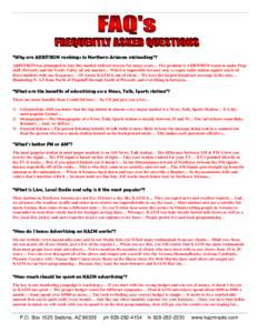 “Why are ARBITRON rankings in Northern Arizona misleading”? ARBITRON has attempted to rate this market without success for many years… The problem is ARBITRON wants to make Flagstaff, Prescott, and the Verde Valley