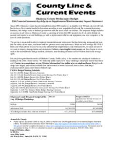 Okaloosa County Preliminary Budget  USAF wants Comments by July 29 on Supplemental Environmental Impact Statement Since 2006, Okaloosa County has downsized from about 900 employees to slightly over 700 and cut over $20 m