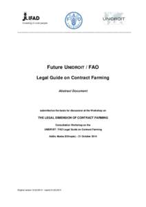 __________________________________________________________________________  Future UNIDROIT / FAO Legal Guide on Contract Farming Abstract Document